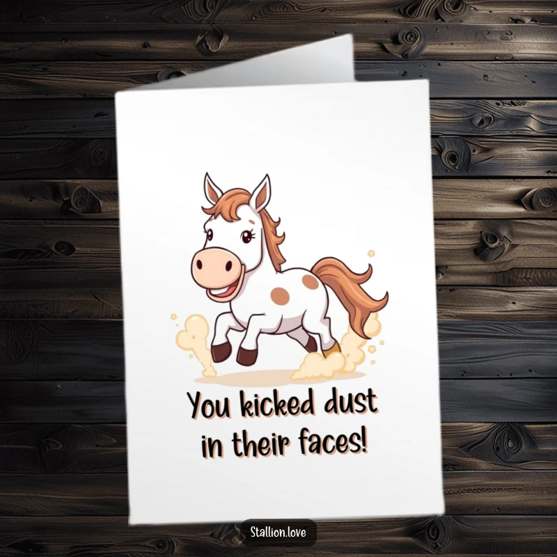 Funny Free Printable Congrats Card: Horse with wide grin kicking up dust clouds, celebrating success.